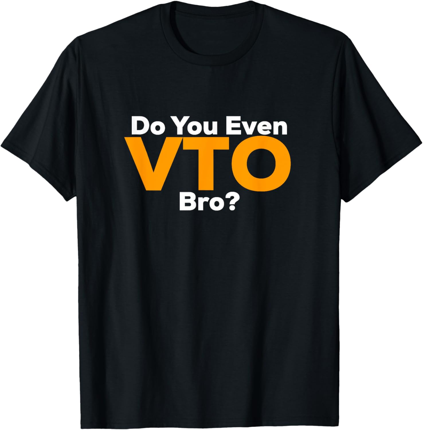 Do You Even VTO Bro T-Shirt