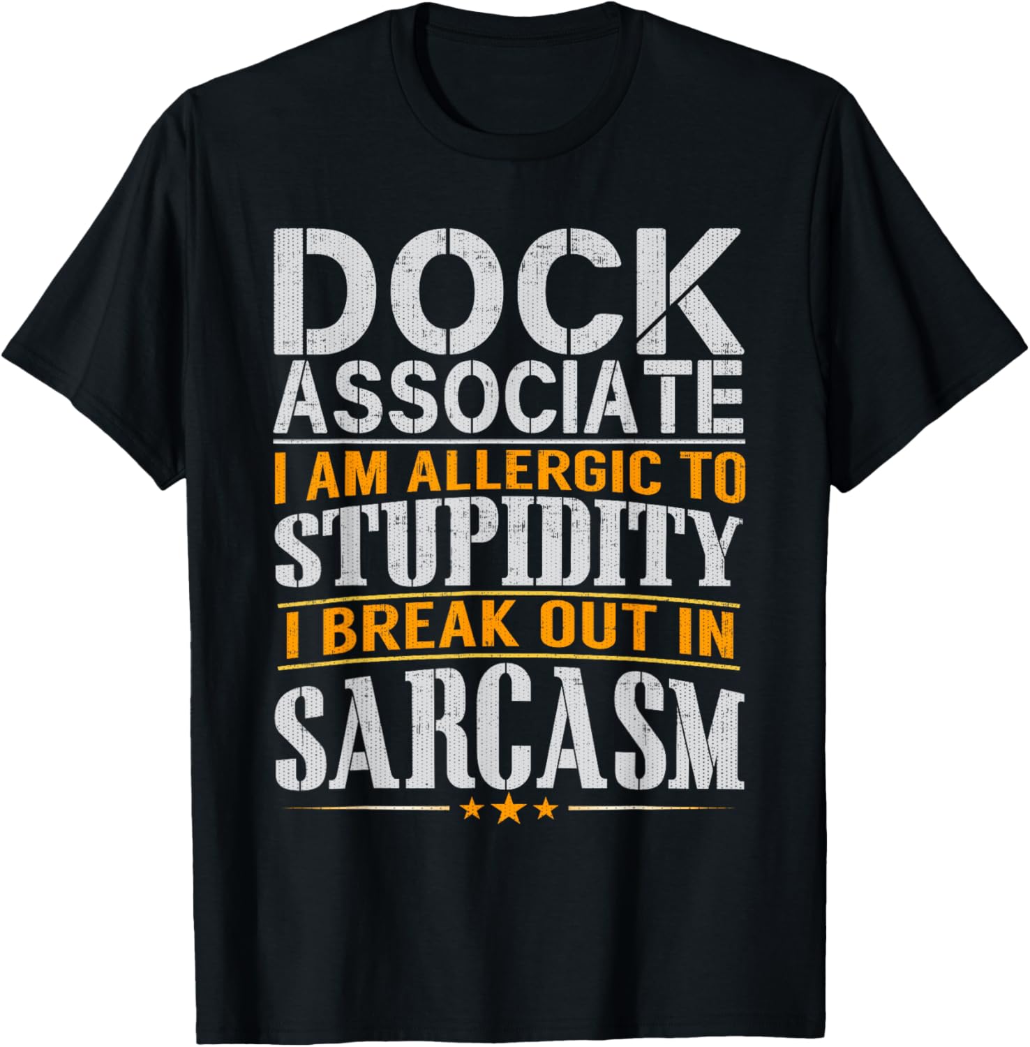 Dock Associate Allergic to Stupidity Sarcasm T Shirt