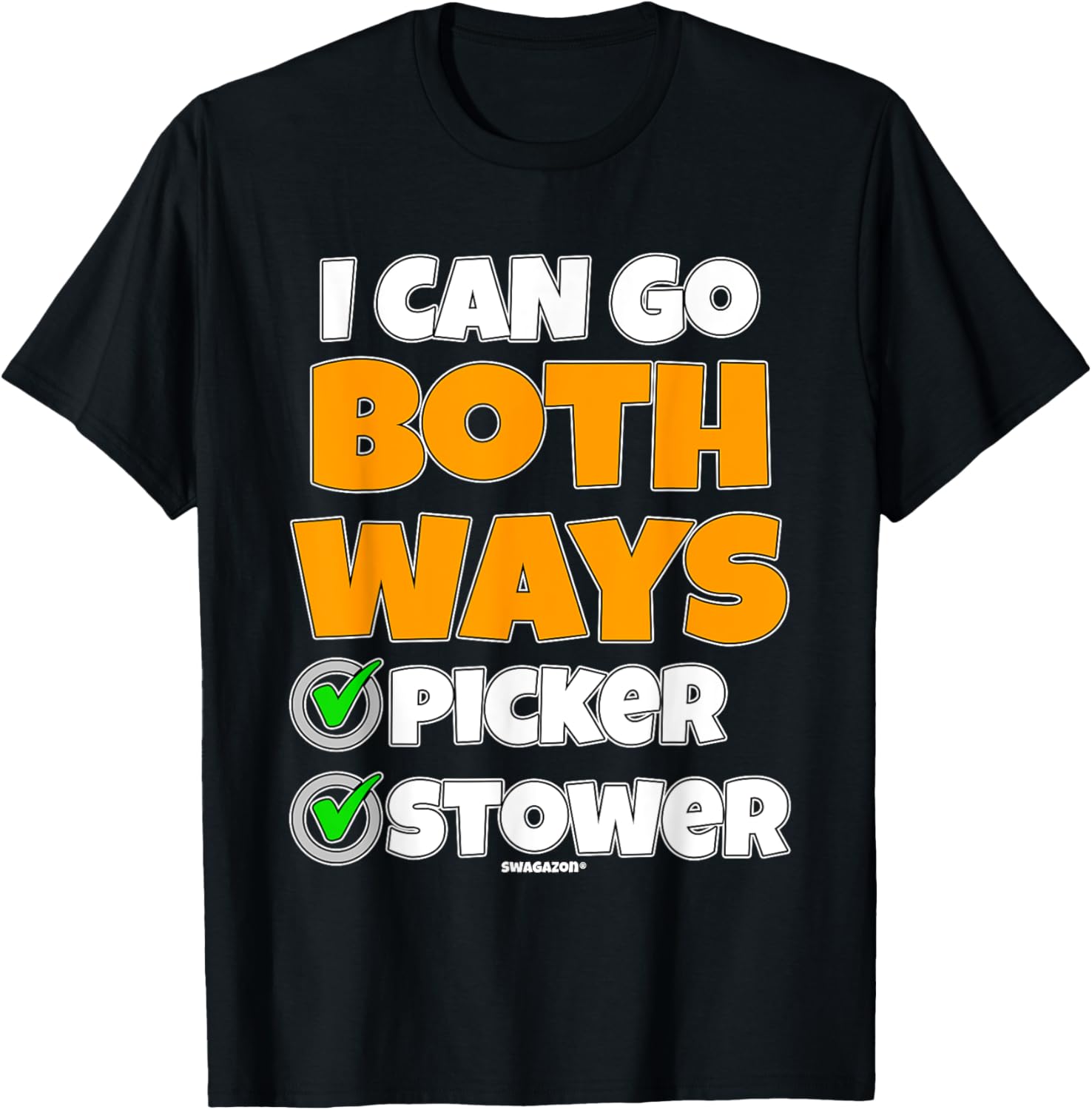 I Can Go Both Ways Swagazon Picker Stower Coworker Gift