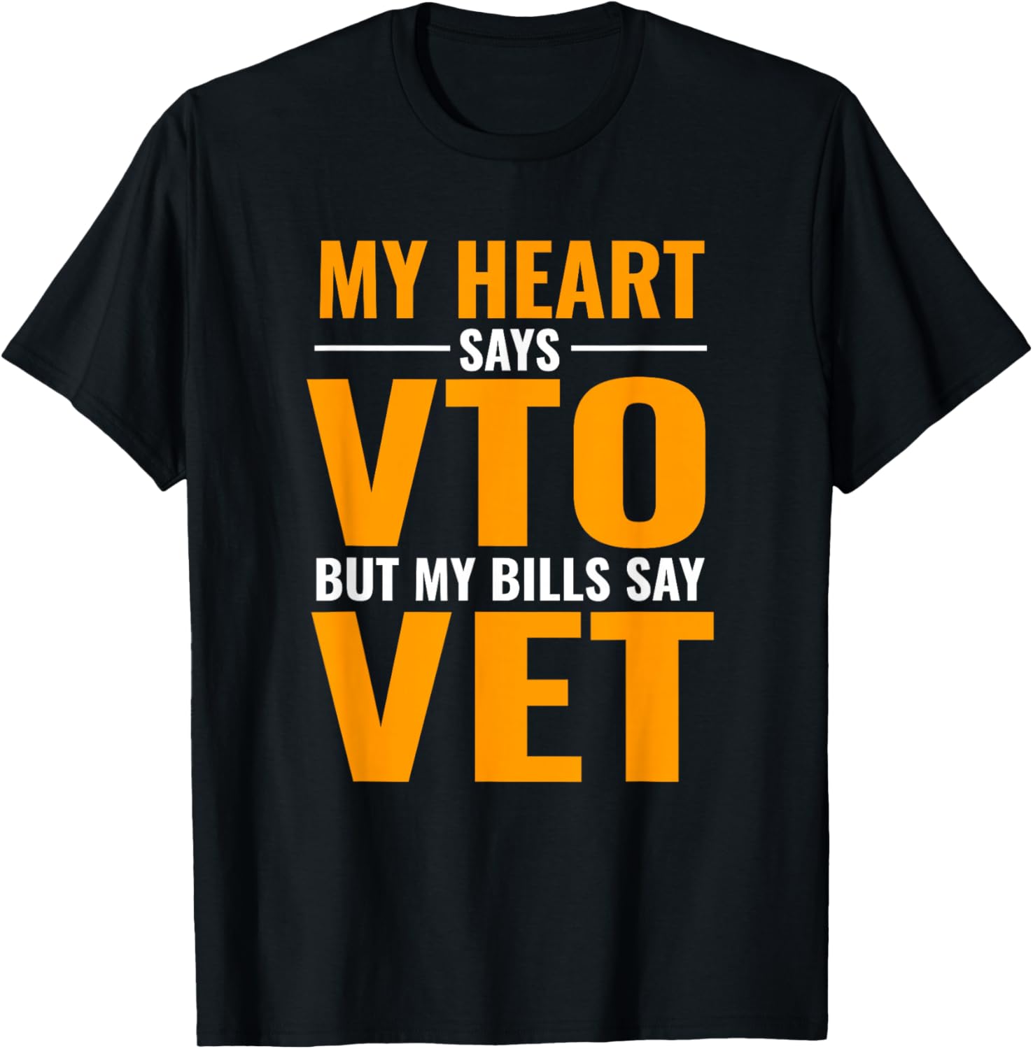 My Heart Says VTO But My Bills Say VET