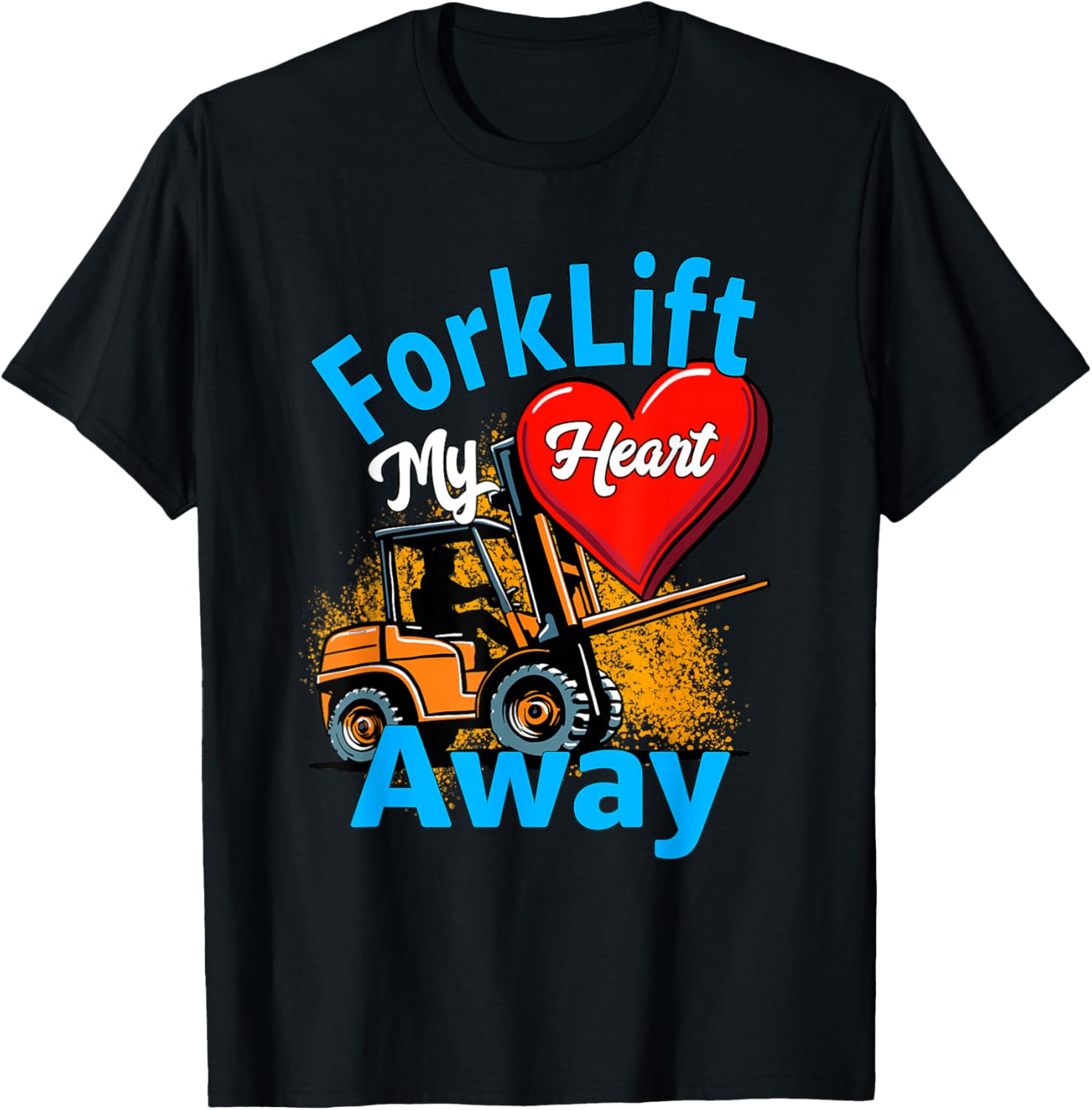 Valentine PIT Driver Worker Associate Forklift My Heart Away